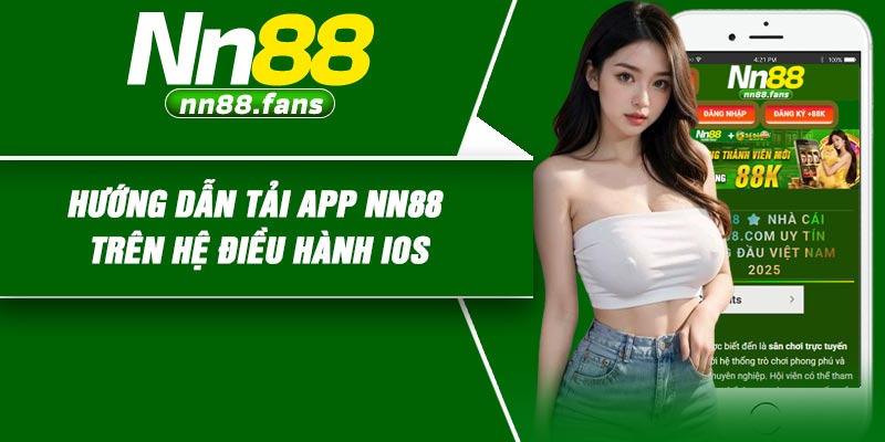 Hướng dẫn tải app NN88 trên hệ điều hành IOS